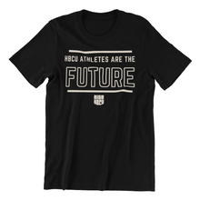 Load image into Gallery viewer, HBCU Athletes are the Future T-Shirt